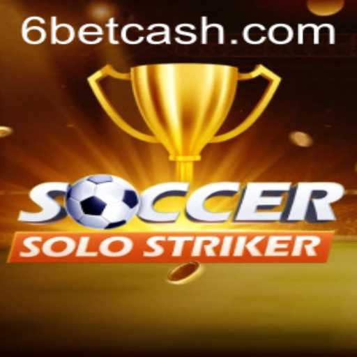 A Deep Dive into SoccerSoloStriker and the Thrill of 6BET